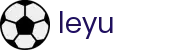 leyu·乐鱼(中国)体育科技有限公司